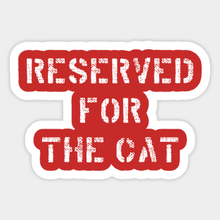 Reserved for the cat- White Sticker